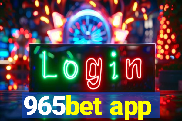 965bet app